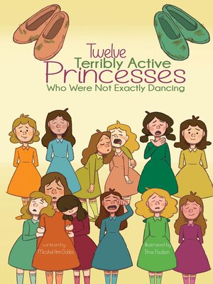 cover image of Twelve Terribly Active Princesses who were not Exactly Dancing